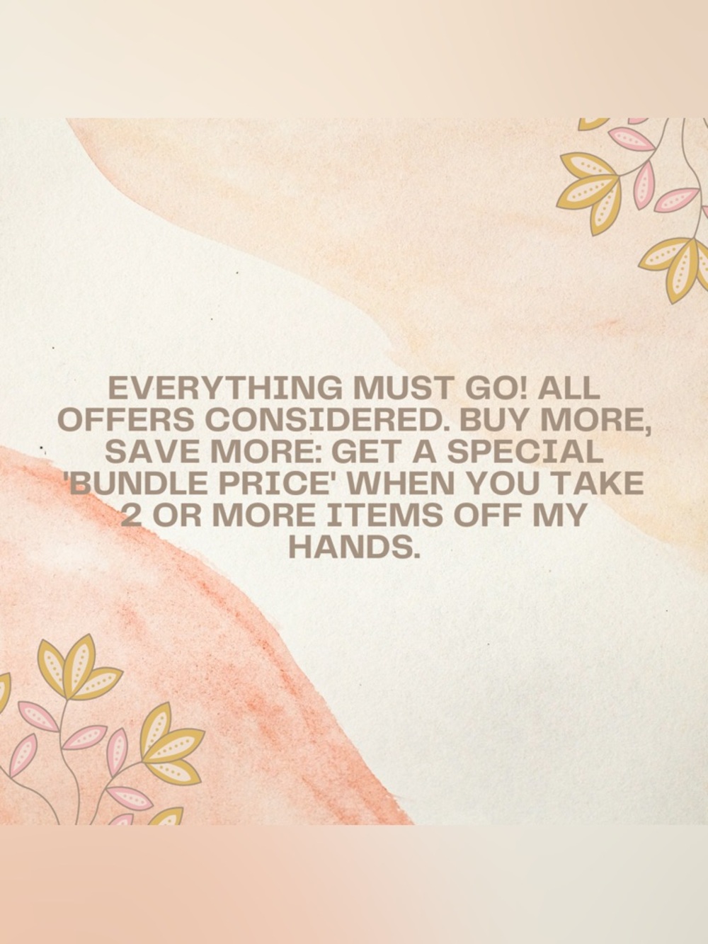 Everything Must Go Graphic Announcement - Neutral Tones